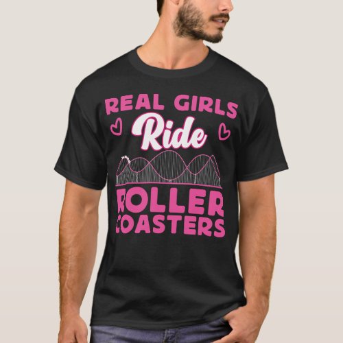 Roller Coaster Amusement Park Real Girls Ride T_Shirt