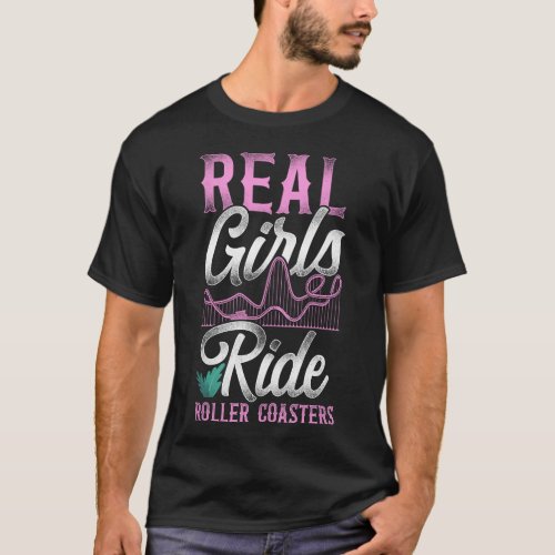 Roller Coaster Amusement Park Real Girls Ride T_Shirt