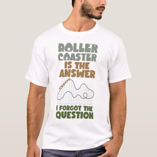 Roller Coaster Amusement Park Roller Coaster Is T_Shirt