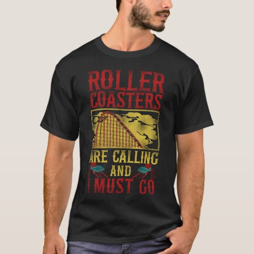 Roller Coaster Amusement Park Roller Coasters Are T_Shirt