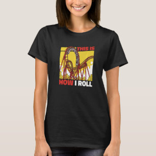 Roller Coaster Coasters Amusement Park T-Shirt