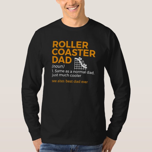Roller Coaster Dad Definition Best Dad Ever T-Shirt (Front)