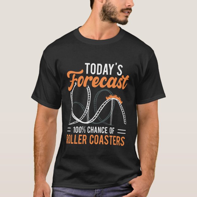 Roller Coaster Forecast Amusement Park Must Haves T-Shirt (Front)