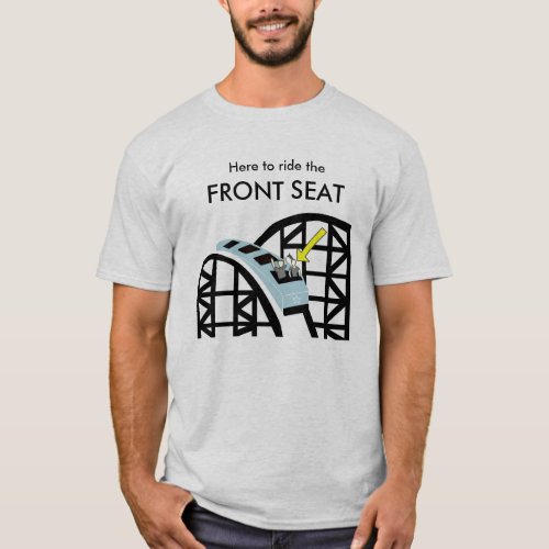 Roller Coaster Front Seat T_Shirt