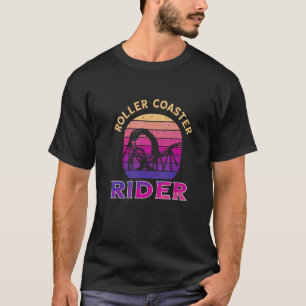Roller Coaster Retro Vintage Rider Passenger Thril T-Shirt