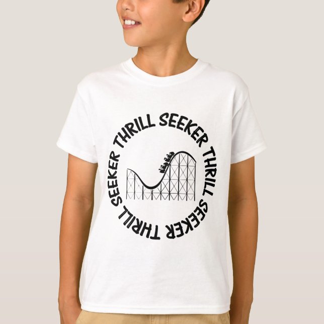 ROLLER COASTER THRILL SEEKER T-Shirt (Front)