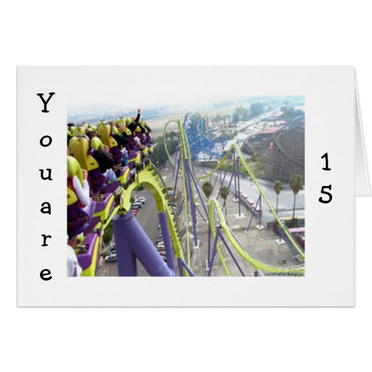 ROLLER COASTER THRILLS FOR THE **15** YEAR OLD CARDS (Front Horizontal)