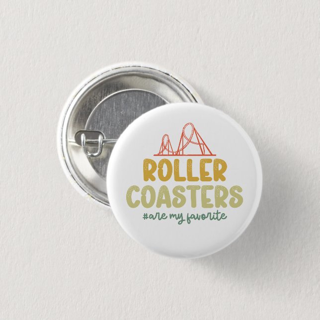 Roller Coasters Are My Favorite Adventure Park Fun Button (Front & Back)