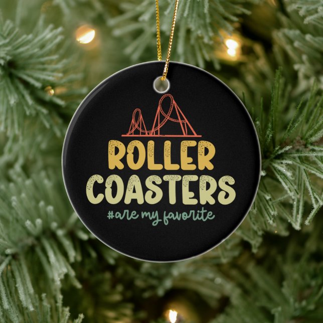 Roller Coasters Are My Favorite Adventure Park Fun Ceramic Ornament (Tree)