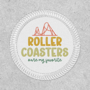 Roller Coasters Are My Favorite Adventure Park Fun Patch