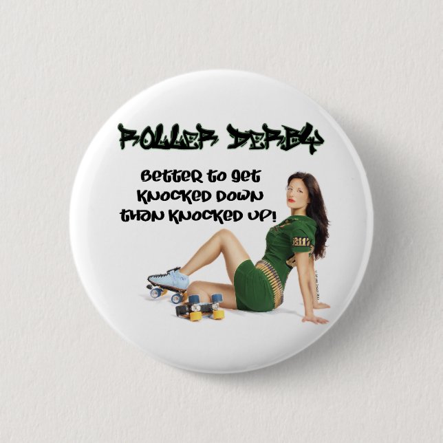 Roller Derby... Better To Get Knocked Down... Button (Front)