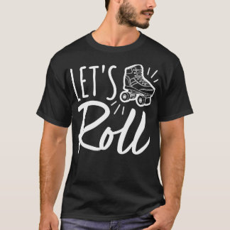 Roller Derby Girls Lets Roll Roller Derby T-Shirt