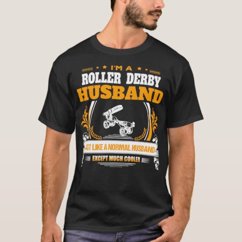 Roller Derby Husband Christmas Gift or Birthday Pr T_Shirt