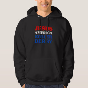 Roller Derby I Love Roller Derby Jesus and Roller  Hoodie
