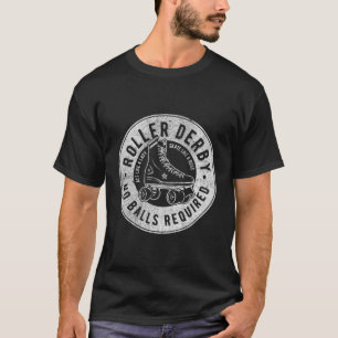 Roller Derby No Balls Required T-Shirt