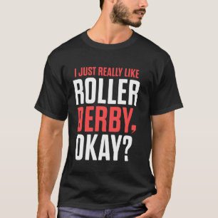 Roller Derby Player Like Skating Team T-Shirt