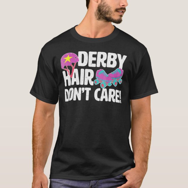 Roller Derby Rollergirl Derby Hair Dont Care T-Shirt (Front)