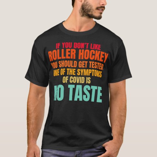roller hockey lover roller hockey funny roller hoc T_Shirt