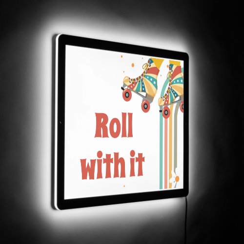 Roller Skate retro roll with it quote LED Sign