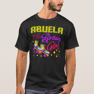 Roller Skates Skating Abuela Of The Birthday Girl T-Shirt