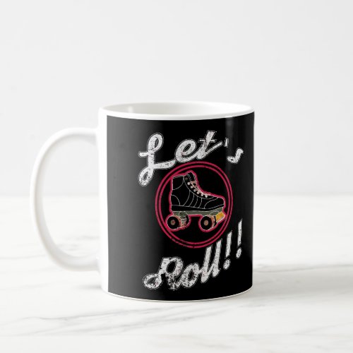 Roller Skating Gift Lets Roll Fun Roller Skate Vin Coffee Mug