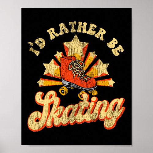 Roller Skating ID Rather Be Skating 1970S Retro Poster