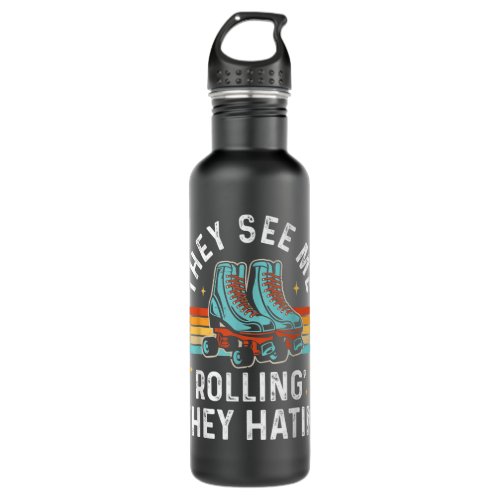 Roller Skating They See Me Rollin They Hatin Ska Stainless Steel Water Bottle