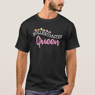 Rollercoaster Queen Design For Girls And Women T-Shirt