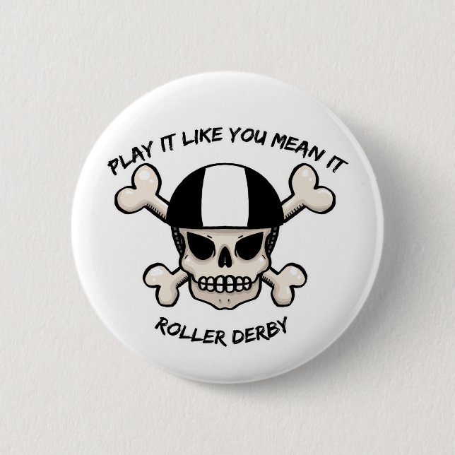 Rollerderby play it like you mean it pinback button (Front)