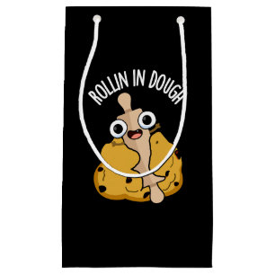 Rollin In Dough Funny Baking Pun Dark BG Small Gift Bag