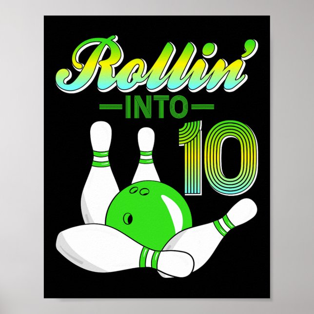Rollin Into 10 Bowling Lovers 10th Birthday Party  Poster (Front)