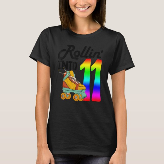 Rollin Into 11   Women Skating Rolling Shoes Birth T-Shirt (Front)