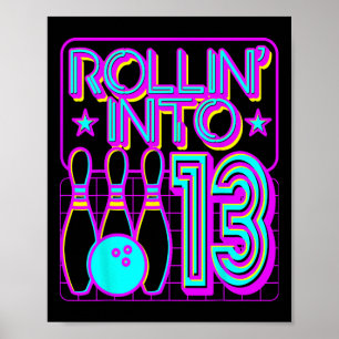 Rollin Into 13 Bowling Bowler 13th Birthday Party  Poster