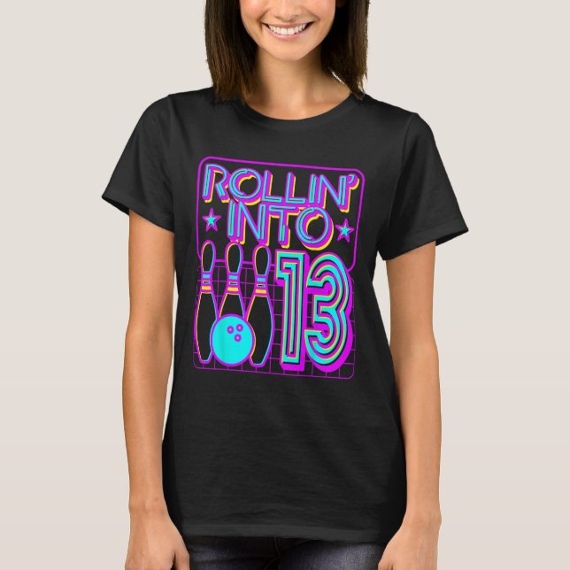 Rollin Into 13 Bowling Bowler 13th Birthday Party  T-Shirt (Front)