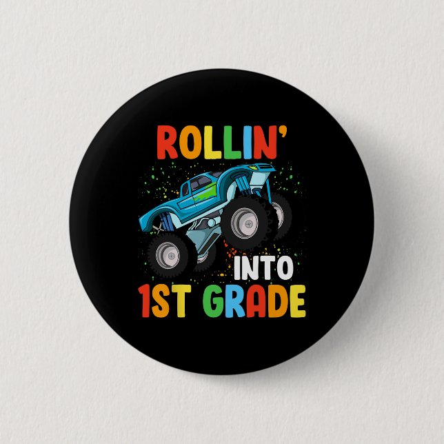Rollin' Into 1st Grade Monster Truck 100th Day Of  Button (Front)