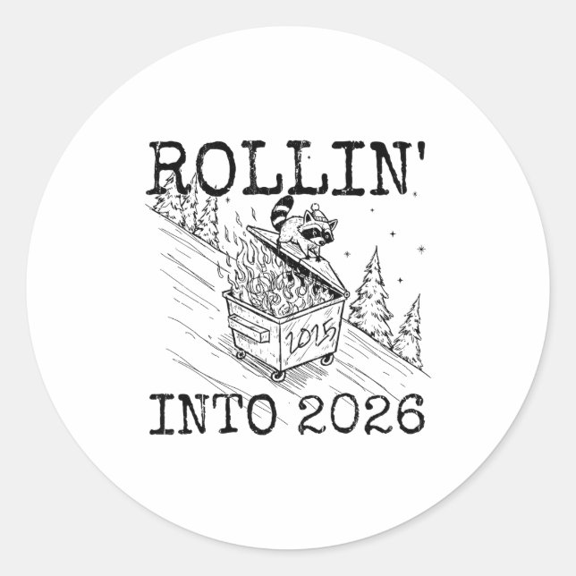Rollin' Into 2026, 2026 Snarky New Year  Classic Round Sticker (Front)