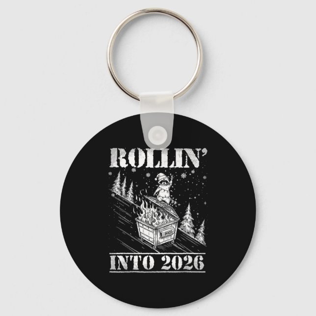 Rollin' Into 2026 Funny Raccoon Dumpster Fire Art  Keychain (Front)