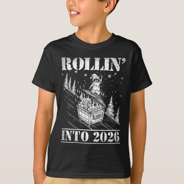 Rollin' Into 2026 Funny Raccoon Dumpster Fire Art  T-Shirt (Front)