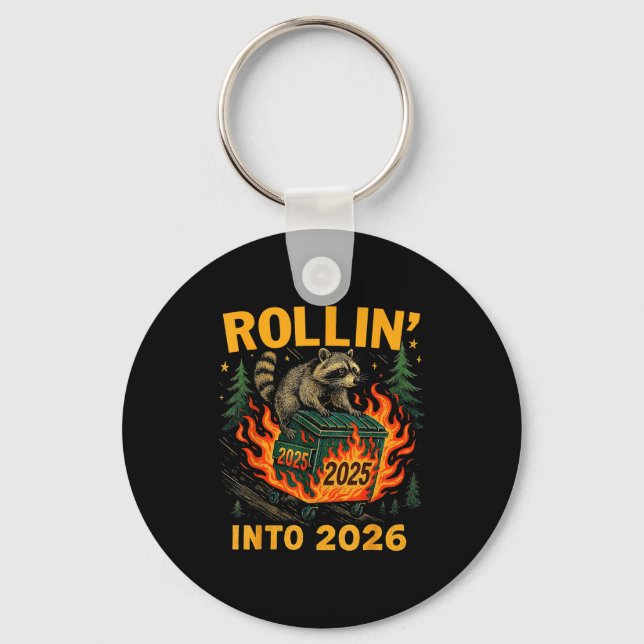 Rollin’ Into 2026 Funny Raccoon Dumpster Fire  Keychain (Front)