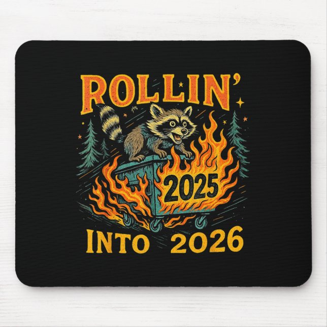 Rollin’ Into 2026 Funny Raccoon Dumpster Fire  Mouse Pad (Front)