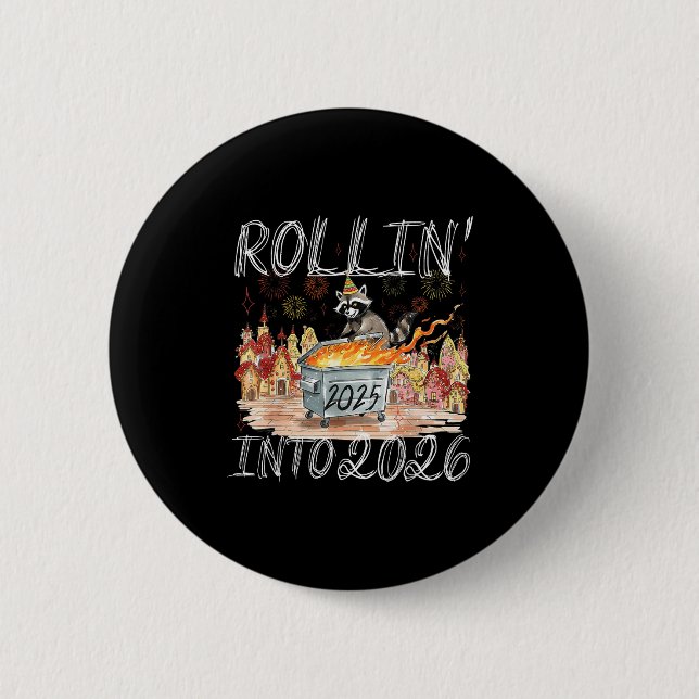 Rollin' Into 2026 Happy New Year Raccoon Men Women Button (Front)