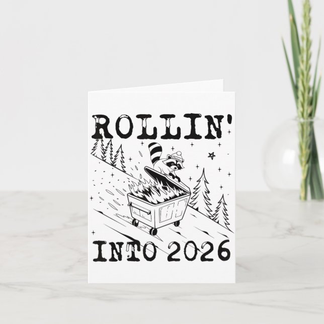 Rollin’ Into 2026 Raccoon Dumpster Fire Funny New  Card (Front)