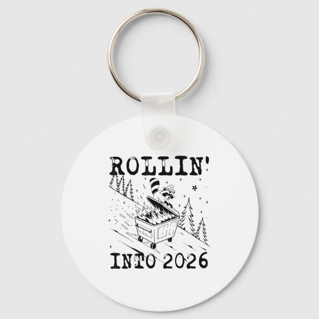 Rollin’ Into 2026 Raccoon Dumpster Fire Funny New  Keychain (Front)