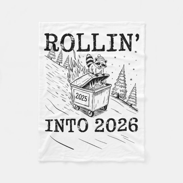 Rollin’ Into 2026 Raccoon Dumpster Fire New Year M Fleece Blanket (Front)