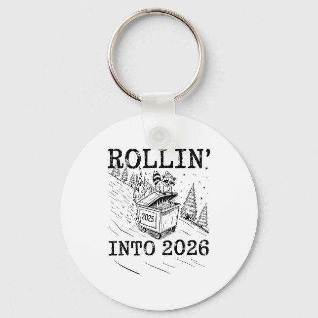 Rollin’ Into 2026 Raccoon Dumpster Fire New Year M Keychain (Front)