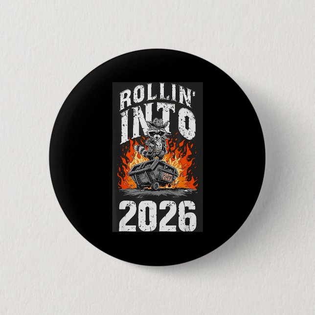 Rollin Into 2026 Raccoon Funny Dumpster Fire 2025  Button (Front)