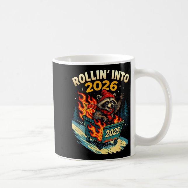 Rollin Into 2026 Raccoon Funny Dumpster Fire 2025  Coffee Mug (Right)