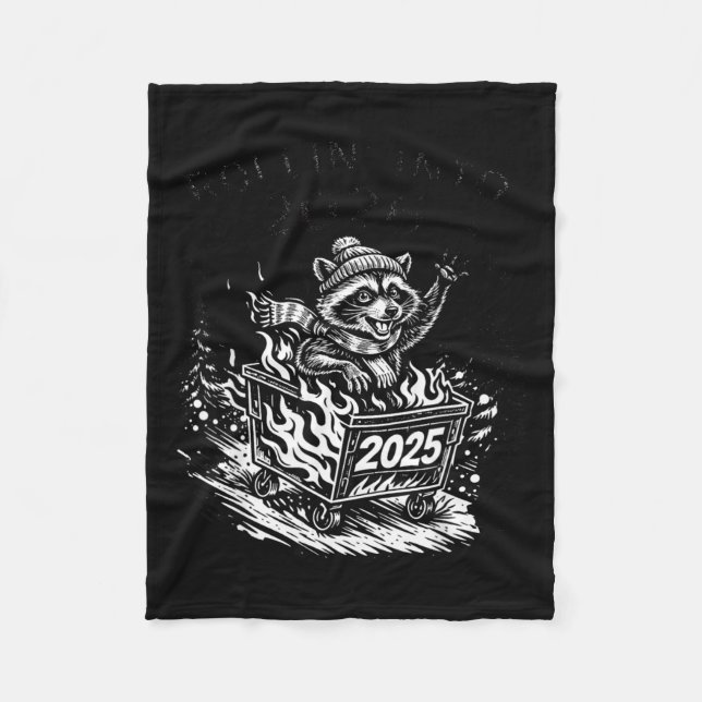 Rollin Into 2026 Raccoon Funny Dumpster Fire 2025  Fleece Blanket (Front)