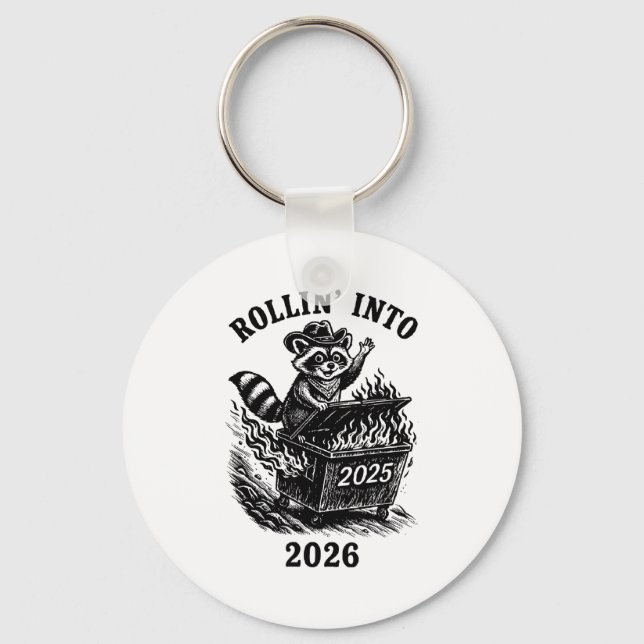 Rollin Into 2026 Raccoon Funny Dumpster Fire 2025  Keychain (Front)