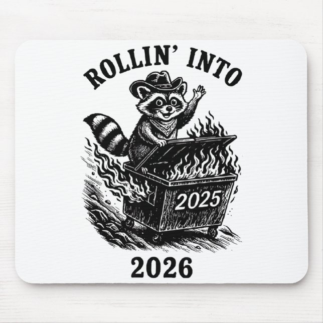 Rollin Into 2026 Raccoon Funny Dumpster Fire 2025  Mouse Pad (Front)